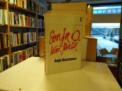 Anja Kauranen (Snellman) - Sonja O kävi täällä