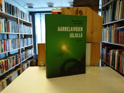 Heikki Saure - Aarrelaivojen jäljillä - Rauno Koivusaaren meriseikkailuja
