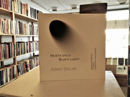 Asko Salmi - Musta Valo / Black Light - Maisemavalokuvia 1974-2000 Landscape photographs
