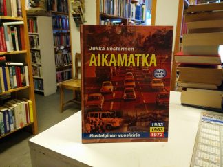 Aikamatka - Nostalginen vuosikirja 4 (Jukka Vesterinen)