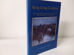 Krig kring Kvarken - Finska kriget 1808-09 och slaget vid Oravais i ny belysning (Martin Hårdstedt, Göran Backman)