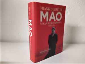 Mao - Kiinan suuri nälänhätä 1958-1962 (Frank Dikötter)